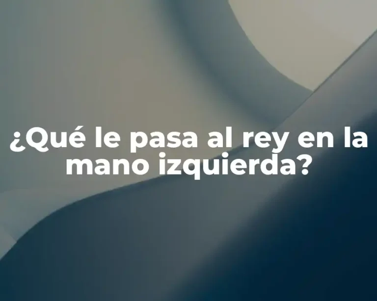 ¿Qué le pasa al rey en la mano izquierda?