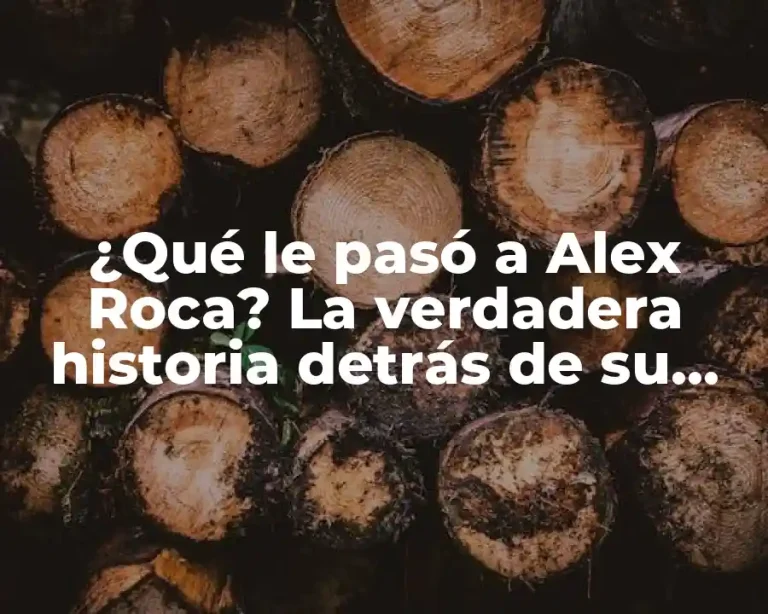 ¿Qué le pasó a Alex Roca? La verdadera historia detrás de su desaparición