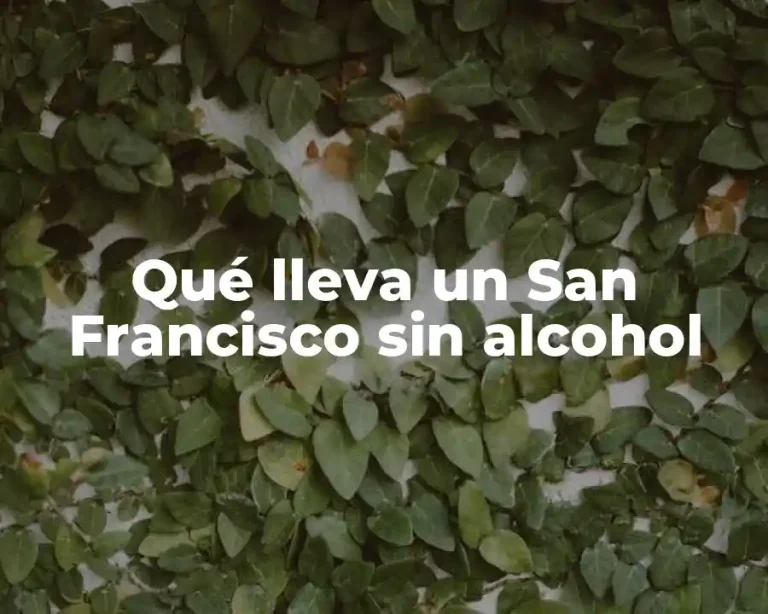 Qué lleva un San Francisco sin alcohol