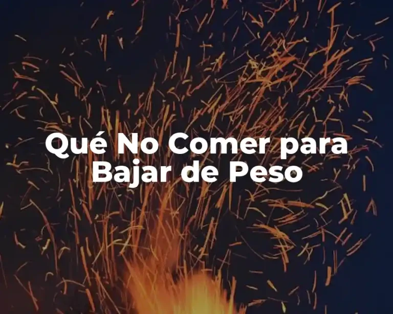 Qué No Comer para Bajar de Peso