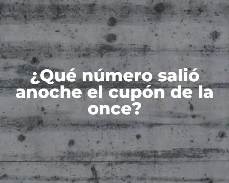¿Qué número salió anoche el cupón de la once?