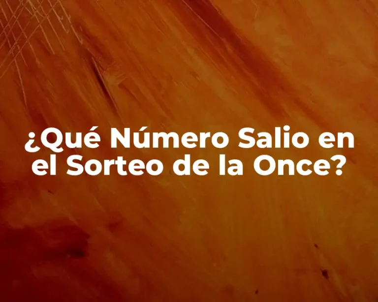 ¿Qué Número Salio en el Sorteo de la Once?