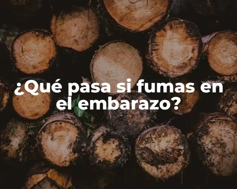 ¿Qué pasa si fumas en el embarazo?