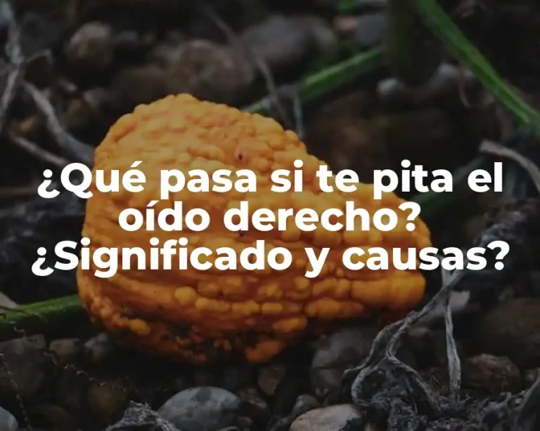 ¿Qué pasa si te pita el oído derecho? ¿Significado y causas?