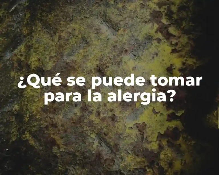¿Qué se puede tomar para la alergia?