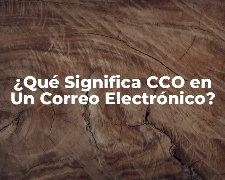 ¿Qué Significa CCO en Un Correo Electrónico?