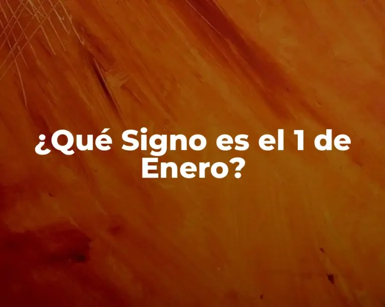 ¿Qué Signo es el 1 de Enero?