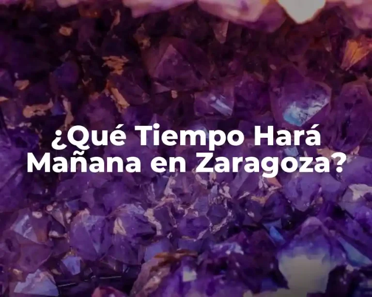 ¿Qué Tiempo Hará Mañana en Zaragoza?