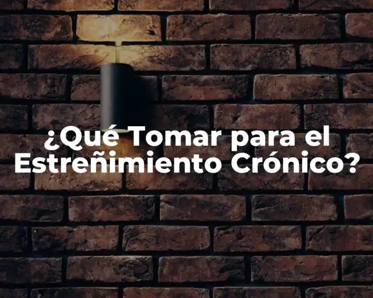 ¿Qué Tomar para el Estreñimiento Crónico?