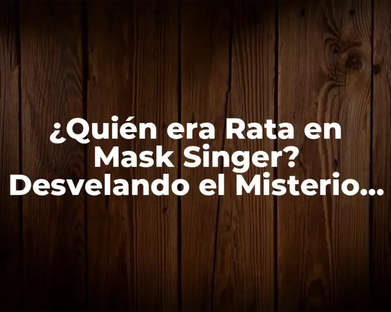 ¿Quién era Rata en Mask Singer? Desvelando el Misterio detrás del Personaje