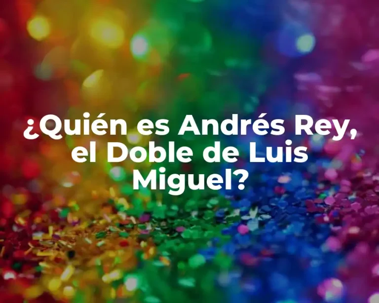 ¿Quién es Andrés Rey, el Doble de Luis Miguel?