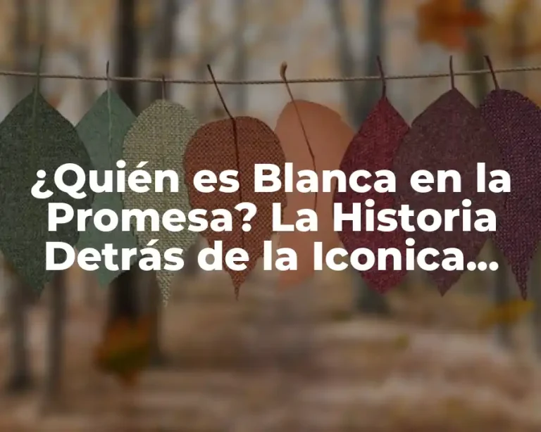 ¿Quién es Blanca en la Promesa? La Historia Detrás de la Iconica Serie de Netflix