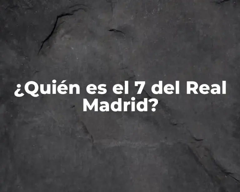 ¿Quién es el 7 del Real Madrid?