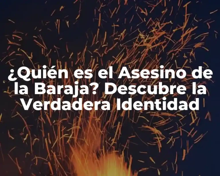¿Quién es el Asesino de la Baraja? Descubre la Verdadera Identidad