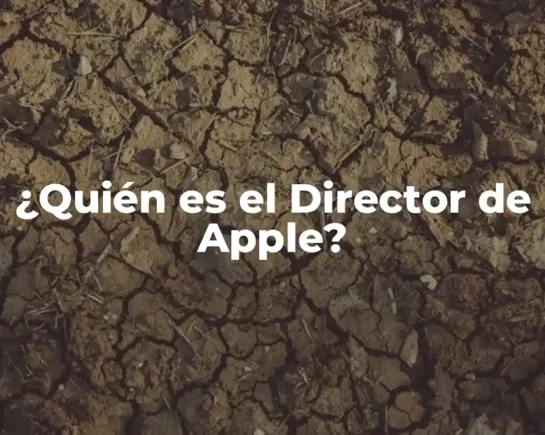¿Quién es el Director de Apple?