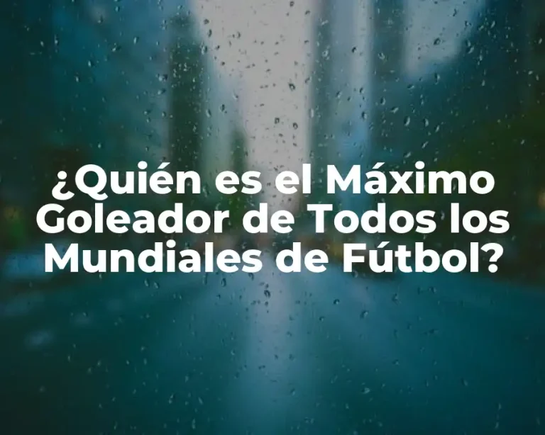 ¿Quién es el Máximo Goleador de Todos los Mundiales de Fútbol?