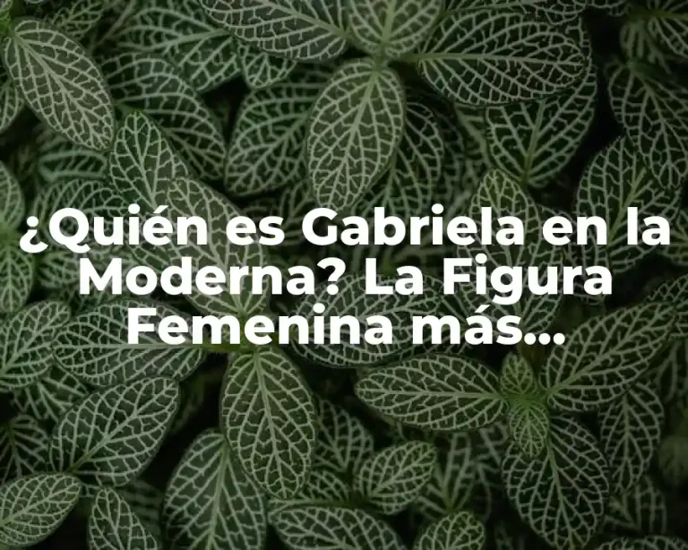 ¿Quién es Gabriela en la Moderna? La Figura Femenina más Importante en la Literatura Chilena