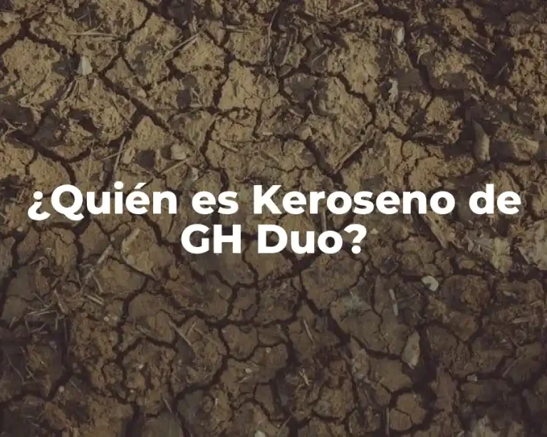¿Quién es Keroseno de GH Duo?