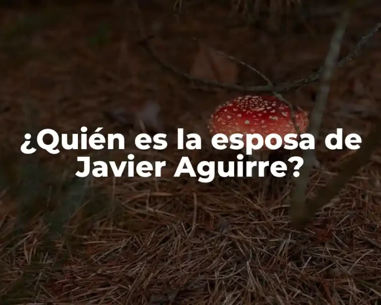 ¿Quién es la esposa de Javier Aguirre?