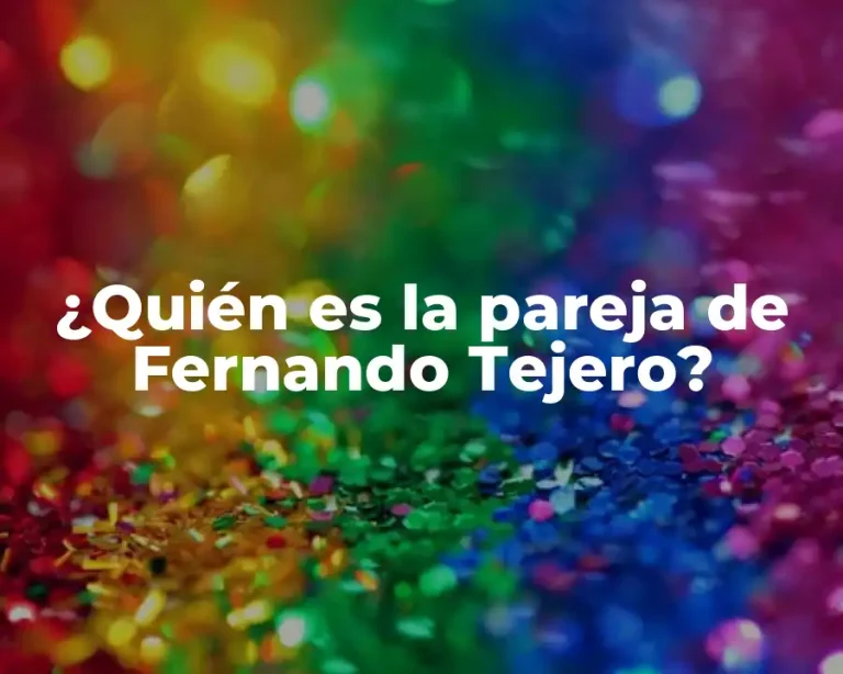 ¿Quién es la pareja de Fernando Tejero?