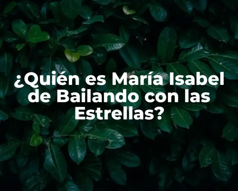 ¿Quién es María Isabel de Bailando con las Estrellas?
