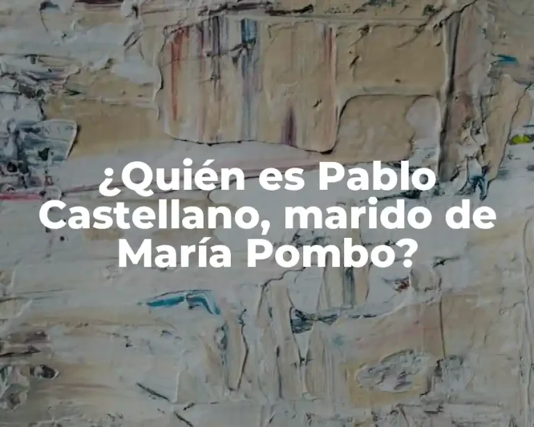¿Quién es Pablo Castellano, marido de María Pombo?