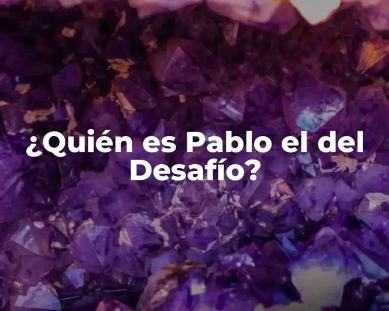 ¿Quién es Pablo el del Desafío?