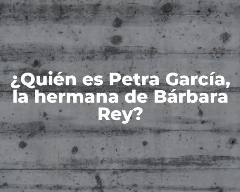 ¿Quién es Petra García, la hermana de Bárbara Rey?