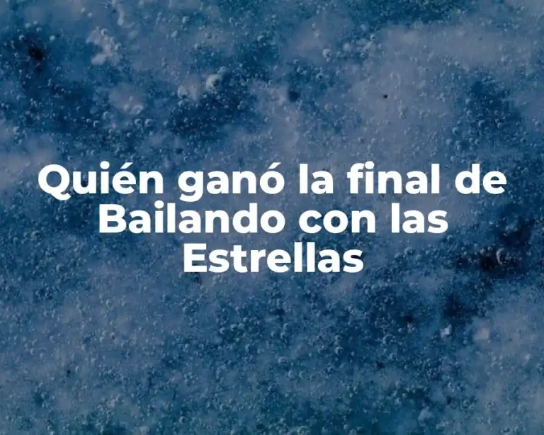 Quién ganó la final de Bailando con las Estrellas