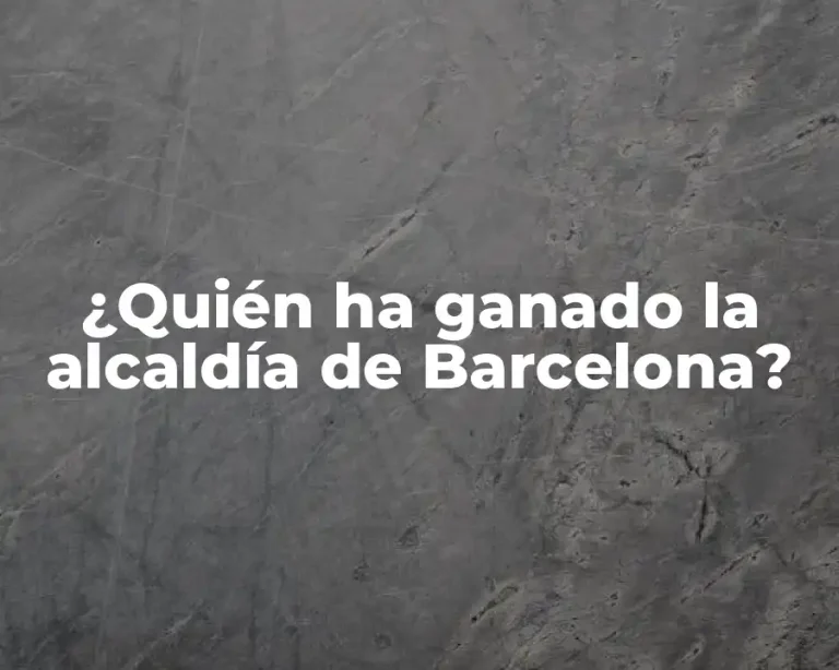 ¿Quién ha ganado la alcaldía de Barcelona?