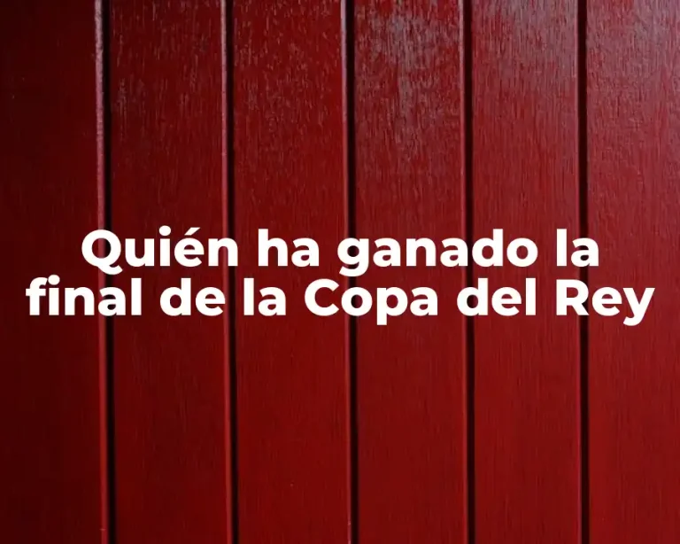 Quién ha ganado la final de la Copa del Rey