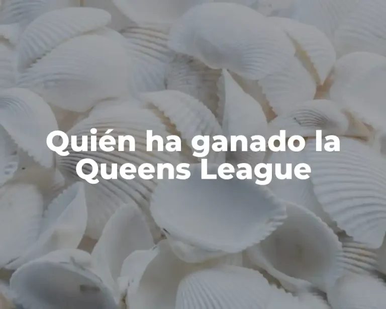 Quién ha ganado la Queens League