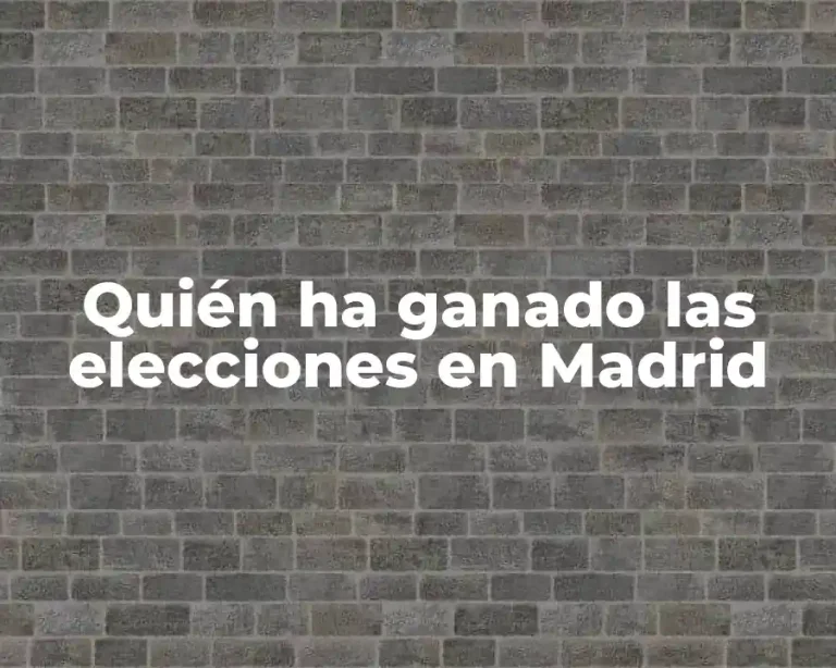 Quién ha ganado las elecciones en Madrid