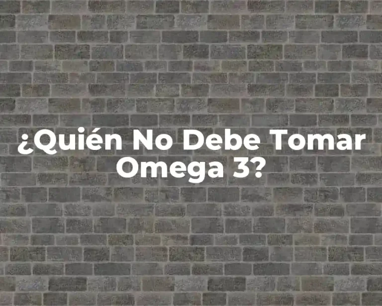 ¿Quién No Debe Tomar Omega 3?