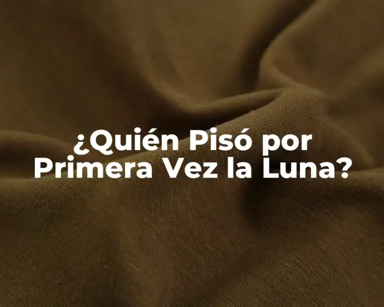 ¿Quién Pisó por Primera Vez la Luna?