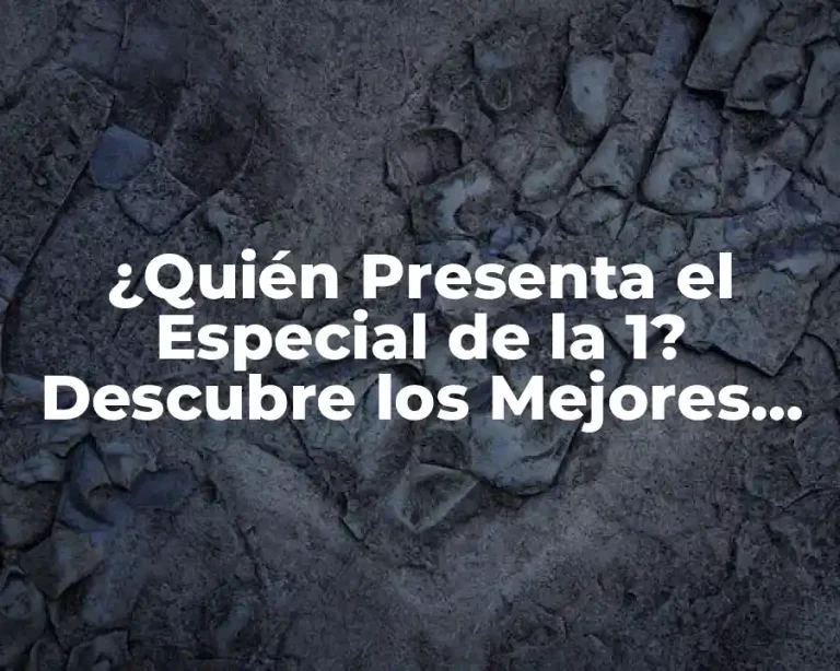 ¿Quién Presenta el Especial de la 1? Descubre los Mejores Conductores del Programa