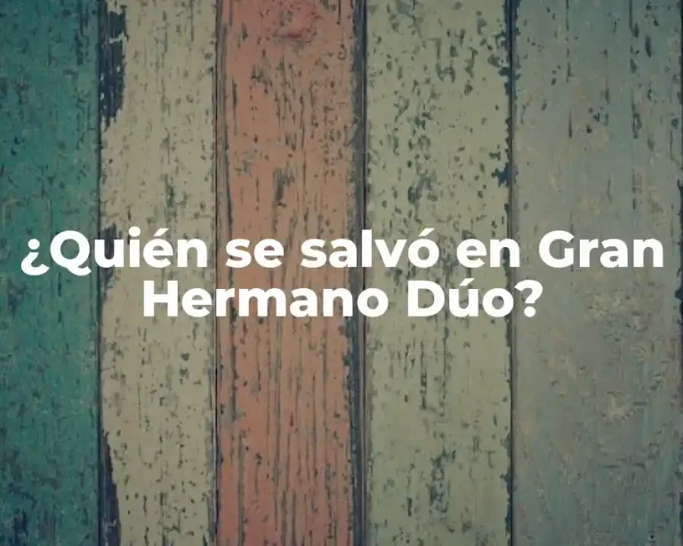 ¿Quién se salvó en Gran Hermano Dúo?