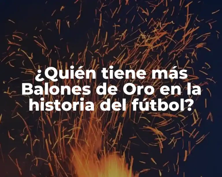 ¿Quién tiene más Balones de Oro en la historia del fútbol?