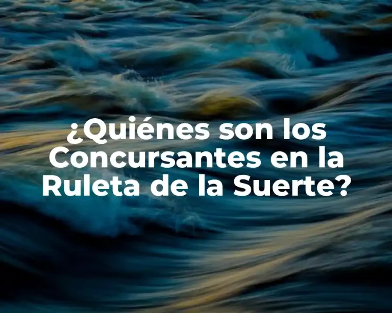 ¿Quiénes son los Concursantes en la Ruleta de la Suerte?