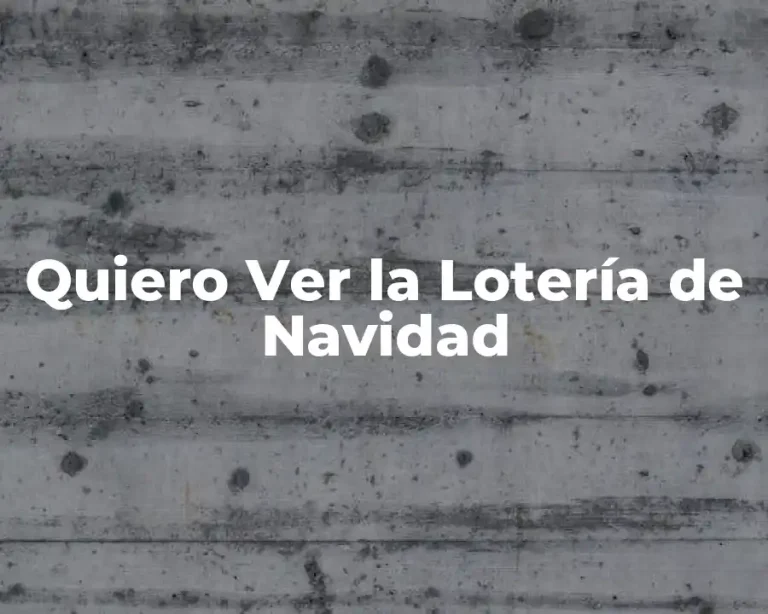 Quiero Ver la Lotería de Navidad