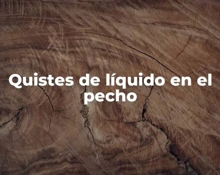 Quistes de líquido en el pecho