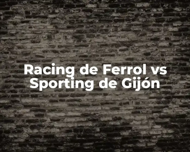 Racing de Ferrol vs Sporting de Gijón
