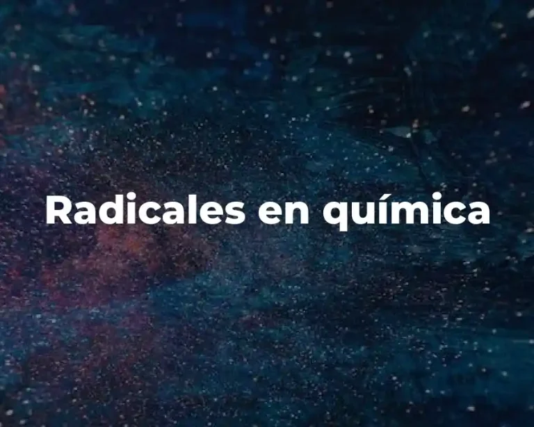Radicales en química