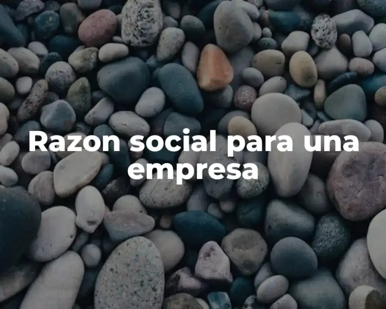 Razon social para una empresa