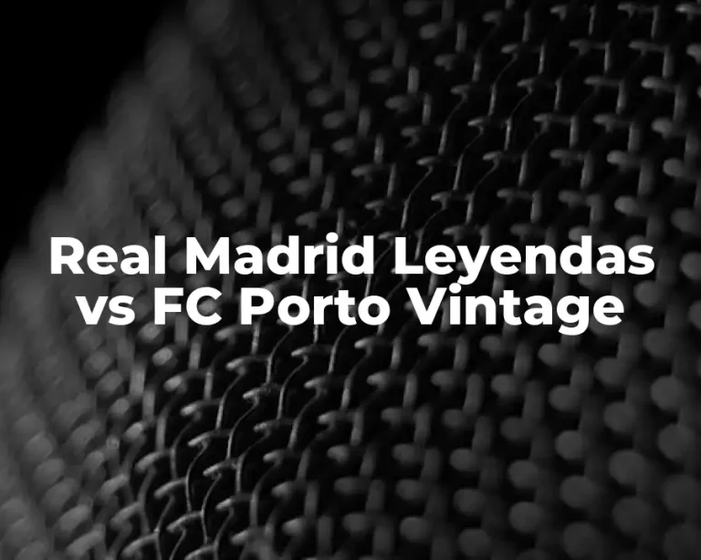 Real Madrid Leyendas vs FC Porto Vintage