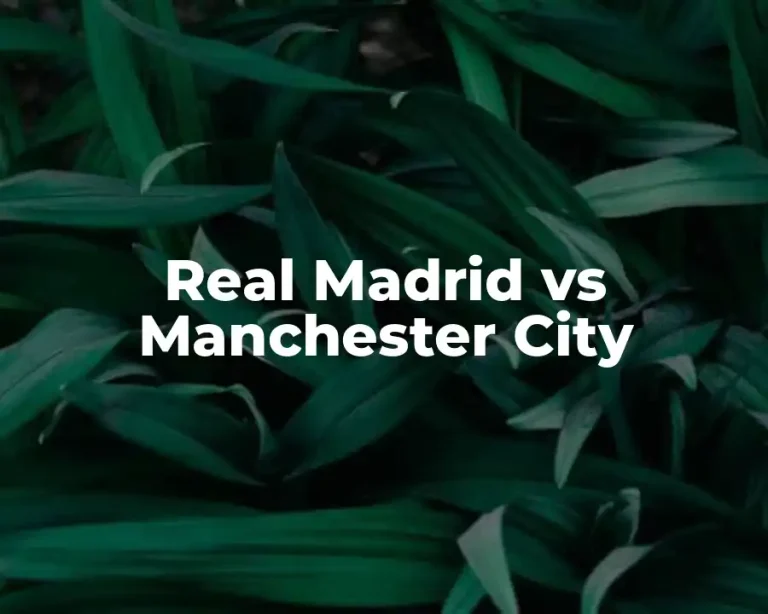 Real Madrid vs Manchester City