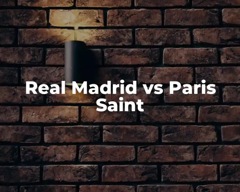Real Madrid vs Paris Saint