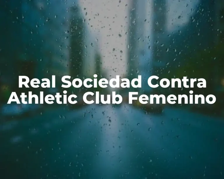 Real Sociedad Contra Athletic Club Femenino