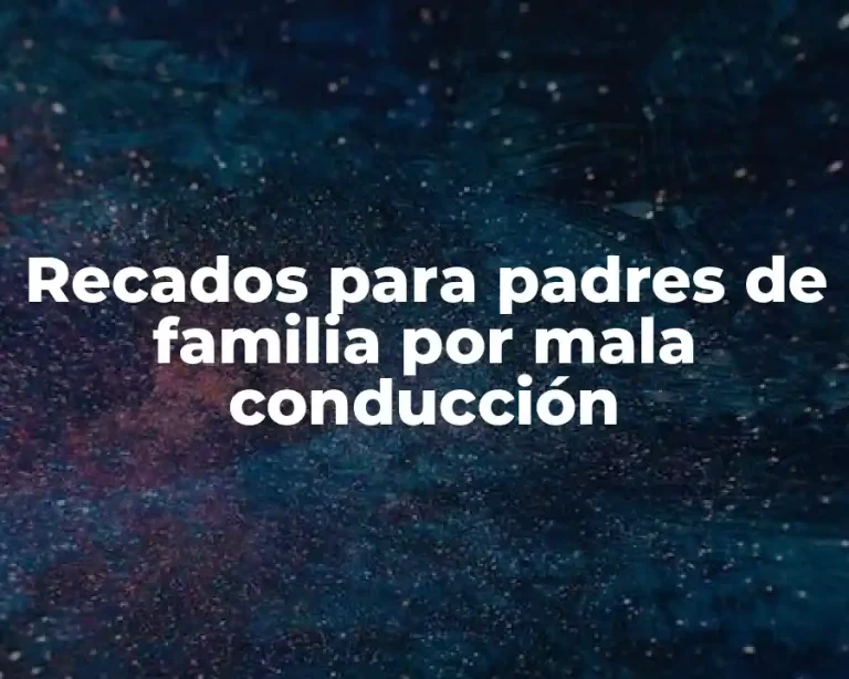 Recados para padres de familia por mala conducción