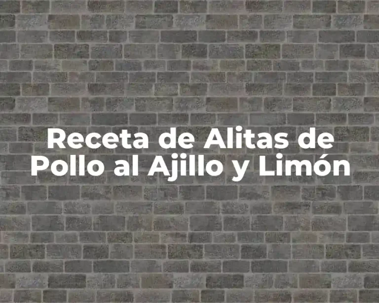 Receta de Alitas de Pollo al Ajillo y Limón